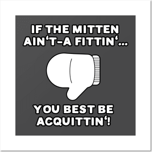 If the Mitten Ain't-a Fittin' Posters and Art